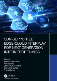 Title: SDN-Supported Edge-Cloud Interplay for Next Generation Internet of Things, Author: Kshira Sagar Sahoo
