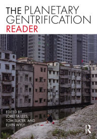 Title: The Planetary Gentrification Reader, Author: Loretta Lees