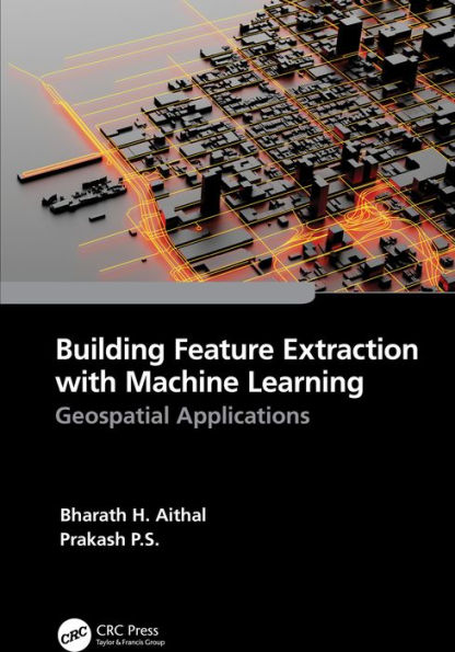 Building Feature Extraction with Machine Learning: Geospatial Applications