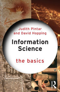 Title: Information Science: The Basics, Author: Judith Pintar