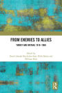 From Enemies to Allies: Turkey and Britain, 1918-1960