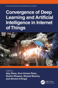 Title: Convergence of Deep Learning and Artificial Intelligence in Internet of Things, Author: Ajay Rana