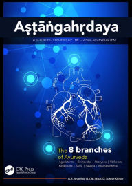 Title: A??a?gah?daya: A Scientific Synopsis of the Classic Ayurveda Text, Author: G.R. Arun Raj