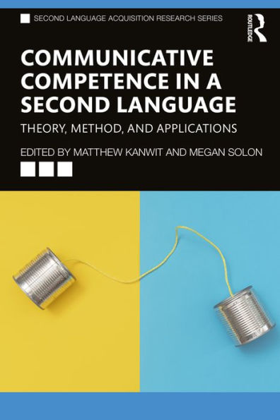 Communicative Competence in a Second Language: Theory, Method, and Applications