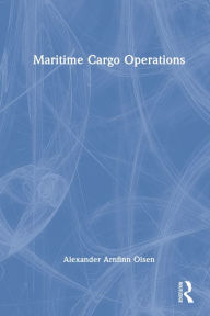 Title: Maritime Cargo Operations, Author: Alexander Arnfinn Olsen