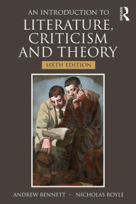 Title: An Introduction to Literature, Criticism and Theory, Author: Andrew Bennett