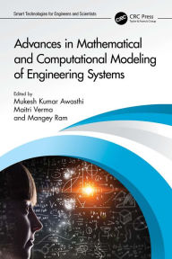 Title: Advances in Mathematical and Computational Modeling of Engineering Systems, Author: Mukesh Kumar Awasthi