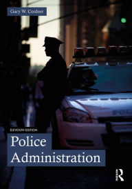 Title: Police Administration, Author: Gary W. Cordner