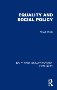 Title: Equality and Social Policy, Author: Albert Weale