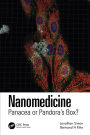 Nanomedicine: Panacea or Pandora's Box?