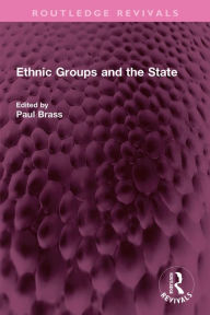 Title: Ethnic Groups and the State, Author: Paul R. Brass