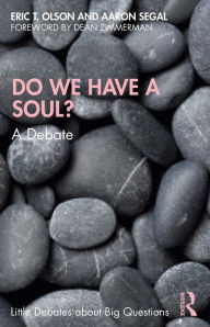 Title: Do We Have a Soul?: A Debate, Author: Eric T. Olson