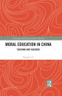 Moral Education in China: Teaching and Teachers