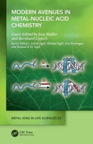 Title: Modern Avenues in Metal-Nucleic Acid Chemistry, Author: Jens Müller