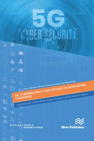 Title: 5G, Cybersecurity and Privacy in Developing Countries, Author: Knud Erik Skouby