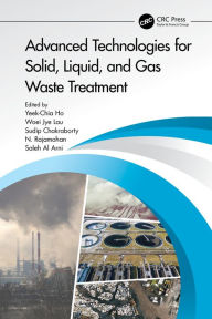 Title: Advanced Technologies for Solid, Liquid, and Gas Waste Treatment, Author: Saleh Al Arni