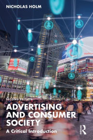 Title: Advertising and Consumer Society: A Critical Introduction, Author: Nicholas Holm