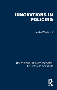 Title: Innovations in Policing, Author: Mollie Weatheritt
