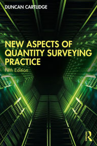 Title: New Aspects of Quantity Surveying Practice, Author: Duncan Cartlidge