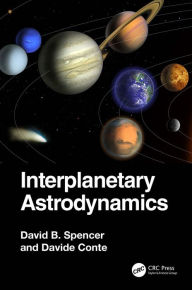 Title: Interplanetary Astrodynamics, Author: David B. Spencer