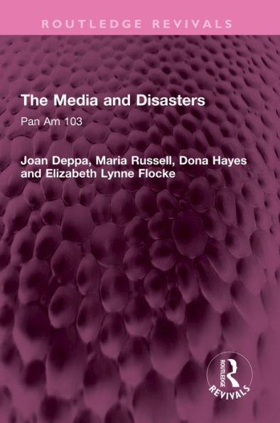 The Media and Disasters: Pan Am 103