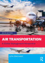 Air Transportation: A Global Management Perspective