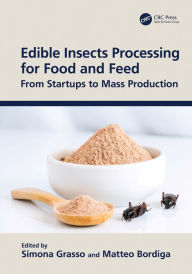 Title: Edible Insects Processing for Food and Feed: From Startups to Mass Production, Author: Simona Grasso