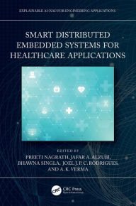 Title: Smart Distributed Embedded Systems for Healthcare Applications, Author: Preeti Nagrath