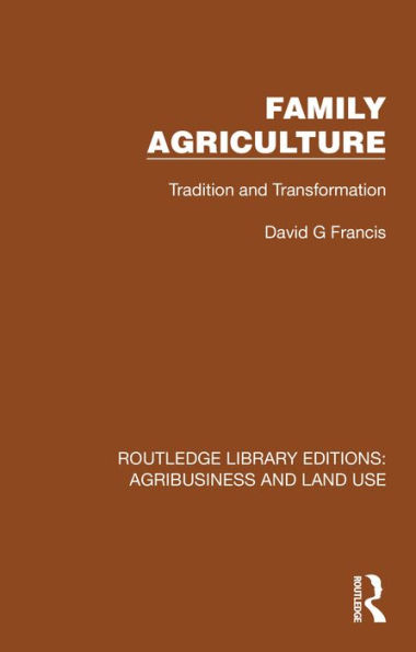 Family Agriculture: Tradition and Transformation