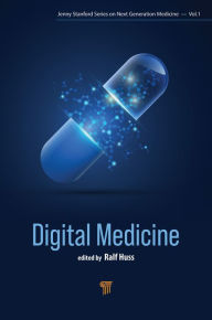 Title: Digital Medicine: Bringing Digital Solutions to Medical Practice, Author: Ralf Huss