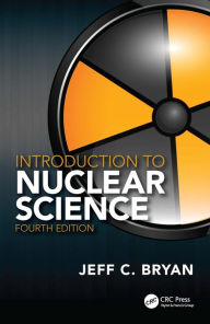 Title: Introduction to Nuclear Science, Author: Jeff C. Bryan