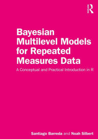 Title: Bayesian Multilevel Models for Repeated Measures Data: A Conceptual and Practical Introduction in R, Author: Santiago Barreda