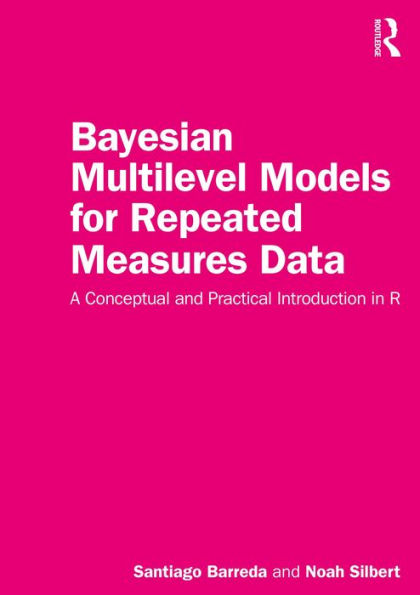 Bayesian Multilevel Models for Repeated Measures Data: A Conceptual and Practical Introduction in R