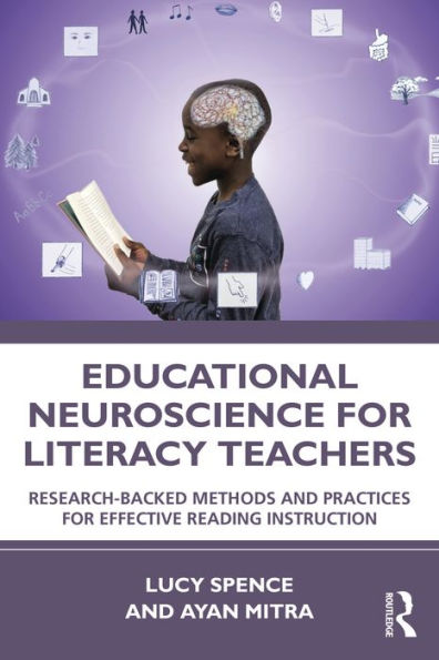 Educational Neuroscience for Literacy Teachers: Research-backed Methods and Practices for Effective Reading Instruction