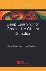 Title: Deep Learning for Crack-Like Object Detection, Author: Kaige Zhang