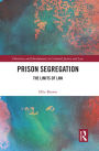 Prison Segregation: The Limits of Law