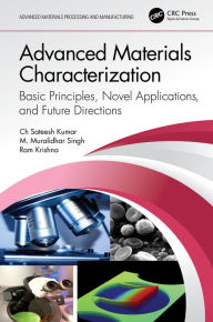 Title: Advanced Materials Characterization: Basic Principles, Novel Applications, and Future Directions, Author: Ch Sateesh Kumar