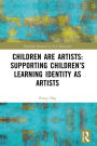 Children are Artists: Supporting Children's Learning Identity as Artists