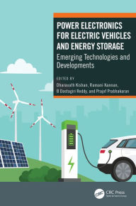 Title: Power Electronics for Electric Vehicles and Energy Storage: Emerging Technologies and Developments, Author: Dharavath Kishan