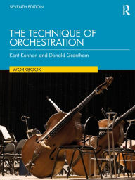 Title: The Technique of Orchestration Workbook, Author: Kent Kennan