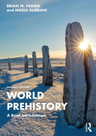 Title: World Prehistory: A Brief Introduction, Author: Brian M. Fagan