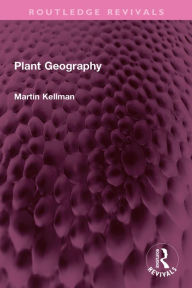 Title: Plant Geography, Author: Martin Kellman