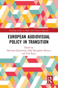 Title: European Audiovisual Policy in Transition, Author: Heritiana Ranaivoson