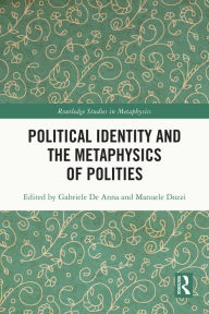 Title: Political Identity and the Metaphysics of Polities, Author: Gabriele De Anna
