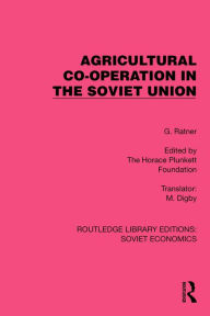Title: Agricultural Co-operation in the Soviet Union, Author: G. Ratner