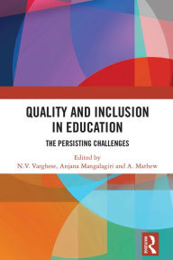 Title: Quality and Inclusion in Education: The Persisting Challenges, Author: N.V. Varghese