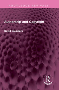 Title: Authorship and Copyright, Author: David Saunders