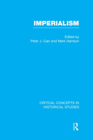 Title: Imperialism: Critical Concepts in Historical Studies Volume III, Author: Peter H. Cain