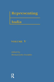 Title: Representing India: Volume V, Author: Michael Franklin