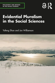 Title: Evidential Pluralism in the Social Sciences, Author: Yafeng Shan